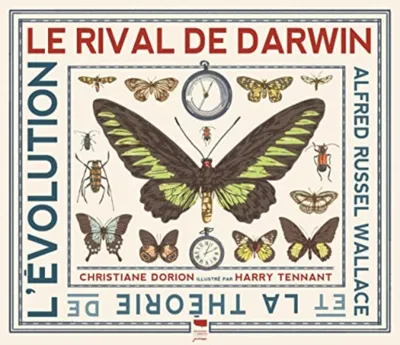 Darwin's Rival: Alfred Russel Wallace and the Search for Evolution