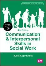 Communication and Interpersonal Skills in Social Work