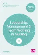 Leadership, Management and Team Working in Nursing
