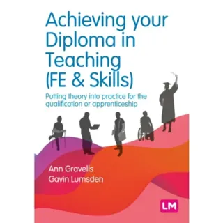 Achieving your Diploma in Teaching (FE & Skills)