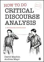 How to Do Critical Discourse Analysis