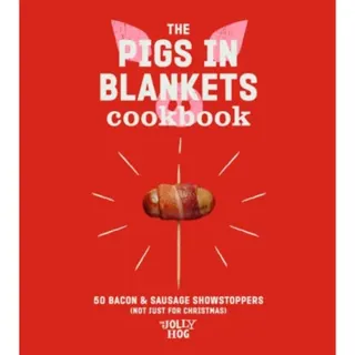 The Pigs in Blankets Cookbook