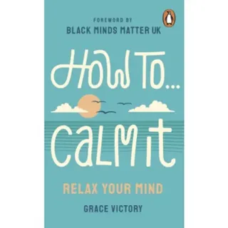How To Calm It