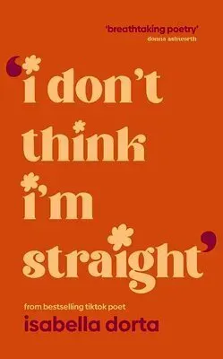 I don't Think I'm Straight