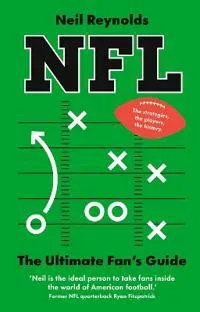 NFL: The Ultimate Fan’s Guide