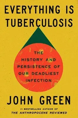 Everything Is Tuberculosis