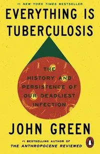 Everything Is Tuberculosis