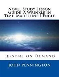 Novel Study Lesson Guide a Wrinkle in Time Madeleine L'engle