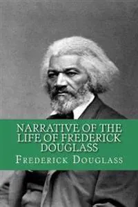Narrative of the life of Frederick Douglass (English Edition)