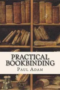 Practical Bookbinding