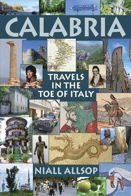Calabria: Travels in the Toe of Italy
