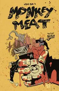 Monkey Meat: The First Batch