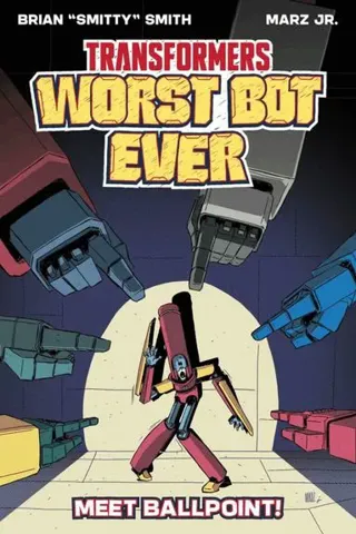 Transformers: Worst Bot Ever : Meet Ballpoint