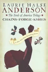The Seeds of America Trilogy (Boxed Set): Chains; Forge; Ashes