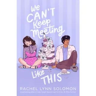 We Can't Keep Meeting Like This