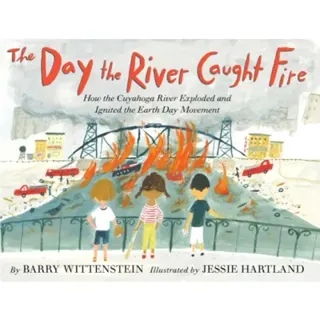 Day the River Caught Fire