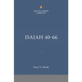 Isaiah 40-66: The Christian Standard Commentary