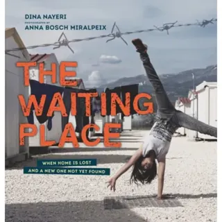 The Waiting Place: When Home Is Lost and a New One Not Yet Found
