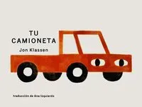 Tu Camioneta: (Un Libro Ingenioso Con Arte Minimalista Que Explora La Pertenencia, La Imaginación Y La Perspectiva Para Niños de 2 a 5 Años)