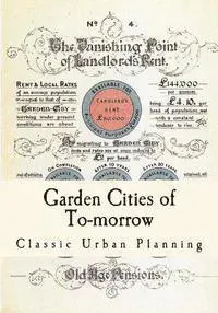 Garden Cities of To-Morrow: Urban Planning