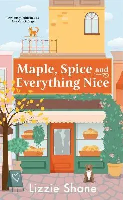 Maple, Spice, & Everything Nice (previously Published As Like Cats & Dogs)