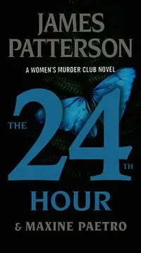 The 24th Hour: A Women's Murder Club Thriller
