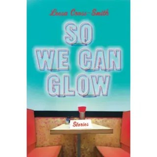 So We Can Glow