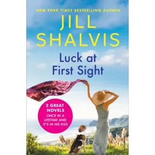 Luck at First Sight : 2-in-1 Edition with Once in a Lifetime and It's in His Kiss