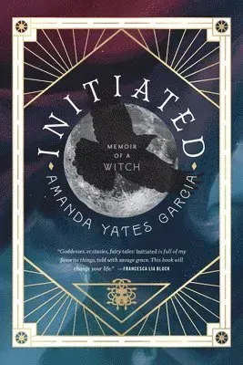 Initiated : Memoir of a Witch