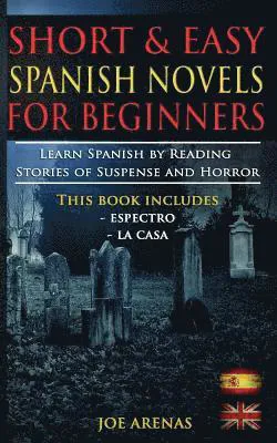 Short and Easy Spanish Novels for Beginners (Bilingual Edition