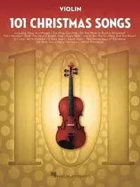 101 Christmas Songs for Violin - Christmas Sheet Music Book for Violin - Popular Christmas Songs in