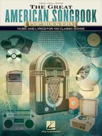 The Great American Songbook - Pop/Rock Era: Music and Lyrics for 100 Classic Songs - Vocal Guitar