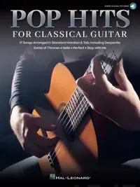 Pop Hits for Classical Guitar: 17 Songs Arranged in Standard Notation & Tab with Audio Demo Tracks