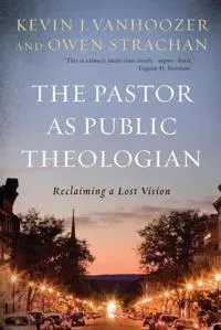The Pastor as Public Theologian
