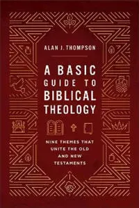 A Basic Guide to Biblical Theology
