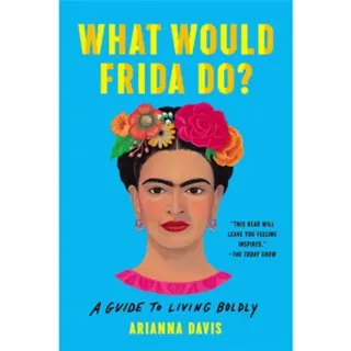 What Would Frida Do?