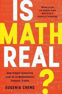 Is Math Real?: How Simple Questions Lead Us to Mathematics' Deepest Truths
