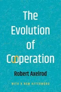The Evolution of Cooperation