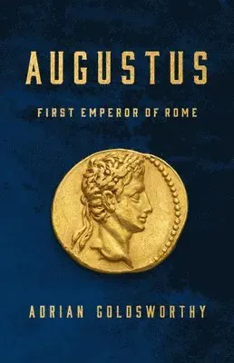 Augustus: First Emperor of Rome