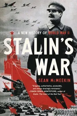Stalin's War : A New History of World War II