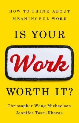 Is Your Work Worth It?