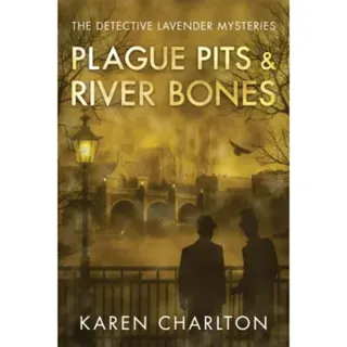 Plague Pits & River Bones