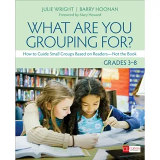 What Are You Grouping For?, Grades 3-8