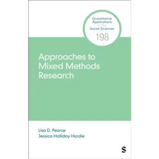 Approaches to Mixed Methods Research
