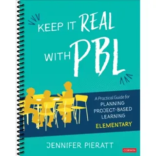 Keep It Real With PBL, Elementary