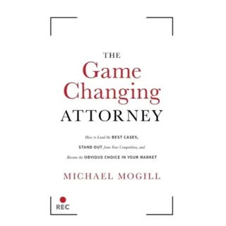 The Game Changing Attorney