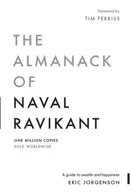 The Almanack of Naval Ravikant