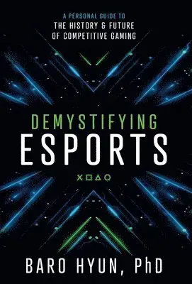 Demystifying Esports