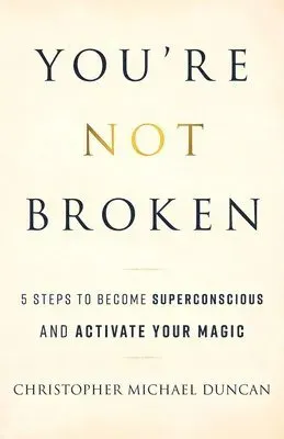 You're Not Broken