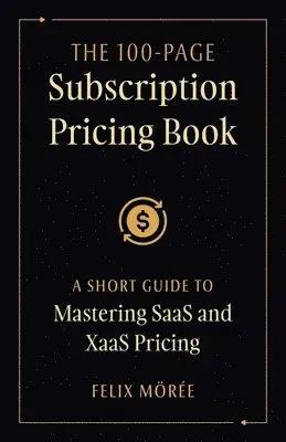 The 100-Page Subscription Pricing Book